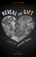 Reveal the Gift