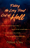 Taking the Long Road Out of Hell