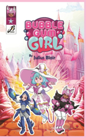 The Chronicles of Bubble Gum Girl