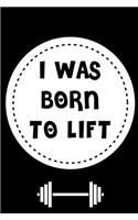 I Was Born to Lift