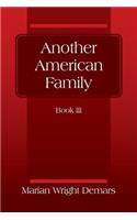 Another American Family: Book III