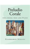 Preludio - Corale: for string trio and Piano