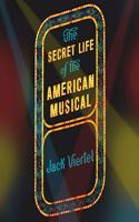 Secret Life of the American Musical: How Broadway Shows Are Built