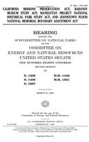 California Missions Preservation ACT, Baranov Museum Study ACT, Manhattan Project National Historical Park Study ACT, and Johnstown Flood National Memorial Boundary Adjustment ACT