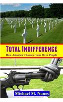 Total Indifference