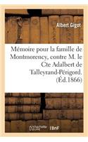Mémoire Pour La Famille de Montmorency, Contre M. Le Cte Adalbert de Talleyrand-Périgord.