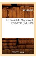Le District de Machecoul, 1788-1793 (Éd.1869)