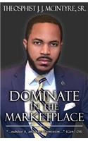 Dominate in the Marketplace