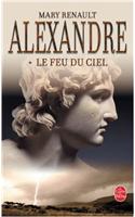Alexandre Le Feu Du Ciel