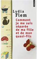 Comment Je Me Suis S'Par'e de Ma Fille Et de Mon Quasi-Fils