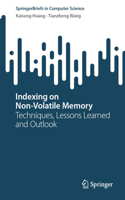Indexing on Non-Volatile Memory: Techniques, Lessons Learned and Outlook
