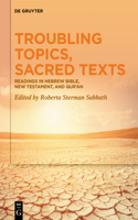 Troubling Topics, Sacred Texts