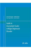 Guide to Assessment Scales in Major Depressive Disorder