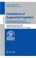 Foundations of Augmented Cognition. Advancing Human Performance and Decision-Making Through Adaptive Systems