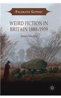 Weird Fiction in Britain 1880-1939