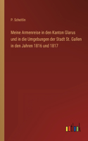 Meine Armenreise in den Kanton Glarus und in die Umgebungen der Stadt St. Gallen in den Jahren 1816 und 1817
