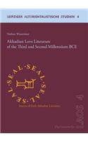 Akkadian Love Literature of the Third and Second Millennium Bce