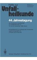 44. Jahrestagung Der Deutschen Gesellschaft Für Unfallheilkunde E.V.