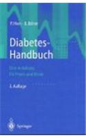 Diabetes-Handbuch: Eine Anleitung Fur Praxis Und Klinik