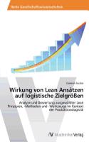 Wirkung von Lean Ansätzen auf logistische Zielgrößen