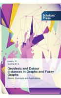 Geodesic and Detour distances in Graphs and Fuzzy Graphs