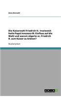 Die Kaiserwahl Friedrich II.