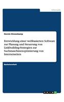 Entwicklung einer webbasierten Software zur Planung und Steuerung von Linkbuilding-Strategien zur Suchmaschinenoptimierung von Internetseiten