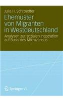Ehemuster von Migranten in Westdeutschland: Analysen zur sozialen Integration auf Basis des Mikrozensus(German)