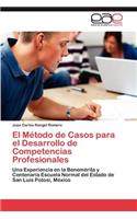 El Metodo de Casos Para El Desarrollo de Competencias Profesionales