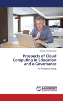 Prospects of Cloud Computing in Education and e-Governance