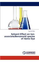 Solvent Effect on Ion-associate/Benzenoid species of Azine Dye