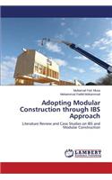 Adopting Modular Construction through IBS Approach