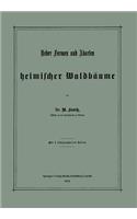 Ueber Formen und Abarten heimischer Waldbäume