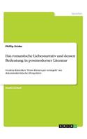 romantische Liebesnarrativ und dessen Bedeutung in postmoderner Literatur