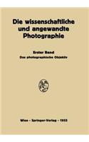 Das Photographische Objektiv