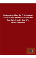 Verordnung über die Prüfung zum anerkannten Abschluss Geprüfter Rechtsfachwirt / Geprüfte Rechtsfachwirtin