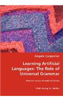 Learning Artificial Languages: The Role of Universal Grammar