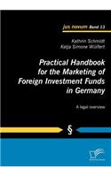 Practical Handbook for the Marketing of Foreign Investment Funds in Germany