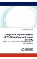 Design and Implementation of WLAN Authentication and Security