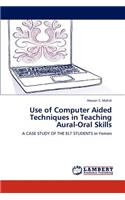 Use of Computer Aided Techniques in Teaching Aural-Oral Skills