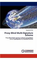 Proxy Blind Multi-Signature Scheme