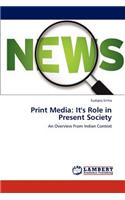 Print Media: It's Role in Present Society