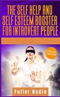 The Self Help and Self Esteem Booster for Introvert People