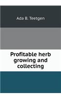 Profitable Herb Growing and Collecting