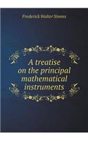 A treatise on the principal mathematical instruments