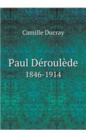 Paul Déroulède 1846-1914