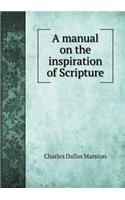 A Manual on the Inspiration of Scripture