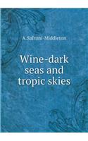 Wine-Dark Seas and Tropic Skies