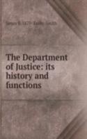 Department of Justice: its history and functions
