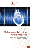 Médicaments du Système Cardio-Vasculaire